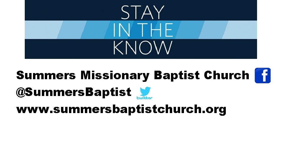Summers Missionary Baptist Church @Summers. Baptist www. summersbaptistchurch. org 