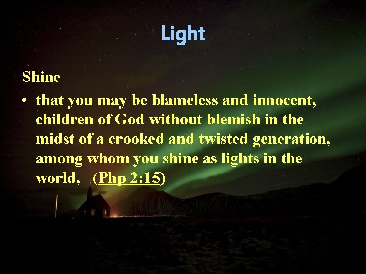Light Shine • that you may be blameless and innocent, children of God without