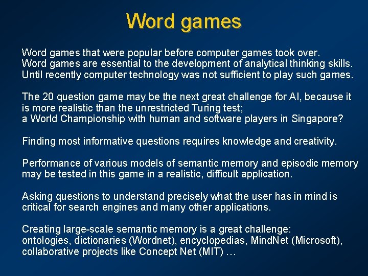Word games that were popular before computer games took over. Word games are essential