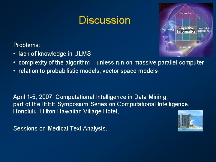 Discussion Problems: • lack of knowledge in ULMS • complexity of the algorithm –