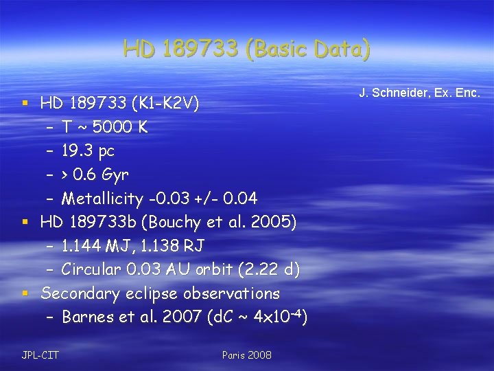 HD 189733 (Basic Data) § HD 189733 (K 1 -K 2 V) – T