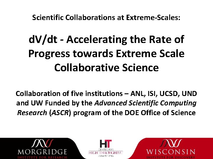 Scientific Collaborations at Extreme-Scales: d. V/dt - Accelerating the Rate of Progress towards Extreme