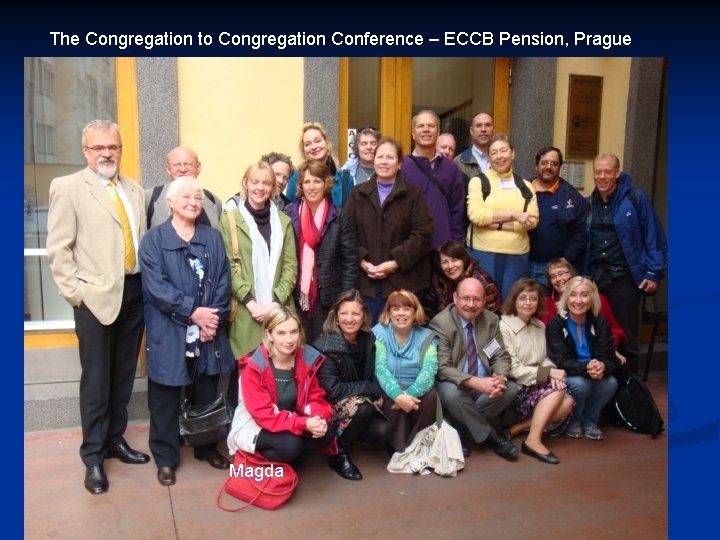 The Congregation to Congregation Conference – ECCB Pension, Prague Magda 