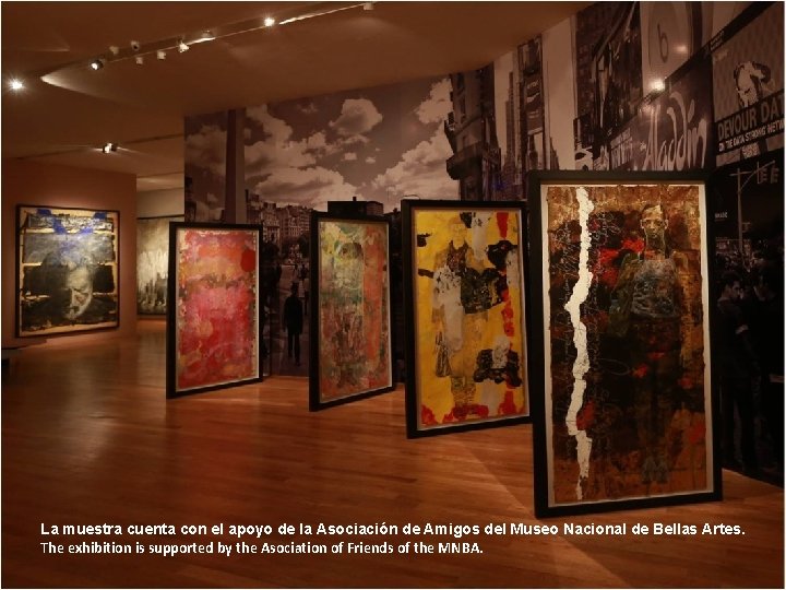La muestra cuenta con el apoyo de la Asociación de Amigos del Museo Nacional