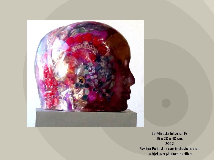 La Mirada Interior IV 45 x 28 x 48 cm. 2012 Resina Poliester con