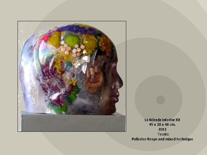 La Mirada Interior XX 45 x 28 x 48 cm. 2012 Tecnic: Poliester Resyn
