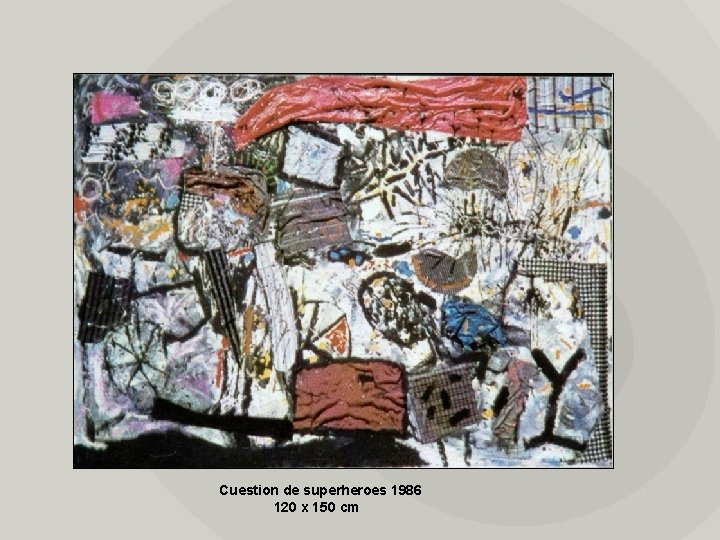 Cuestion de superheroes 1986 120 x 150 cm 