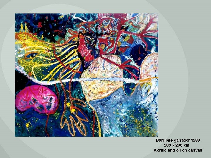 Barrilete ganador 1989 200 x 230 cm Acrilic and oil on canvas 