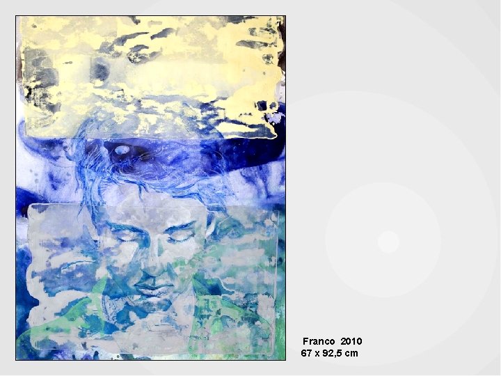 Franco 2010 67 x 92, 5 cm 
