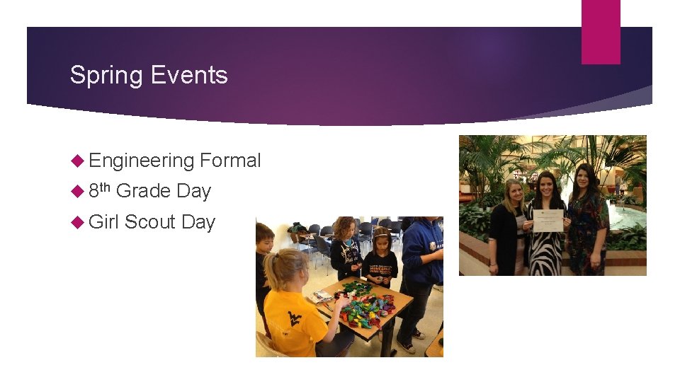 Spring Events Engineering Formal 8 th Grade Day Girl Scout Day 