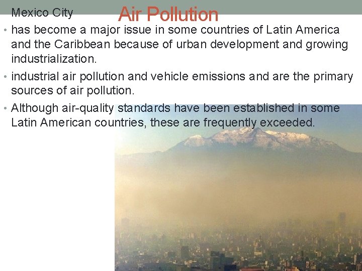  • Mexico City Air Pollution • has become a major issue in some