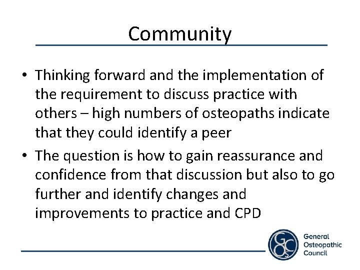 Community • Thinking forward and the implementation of the requirement to discuss practice with