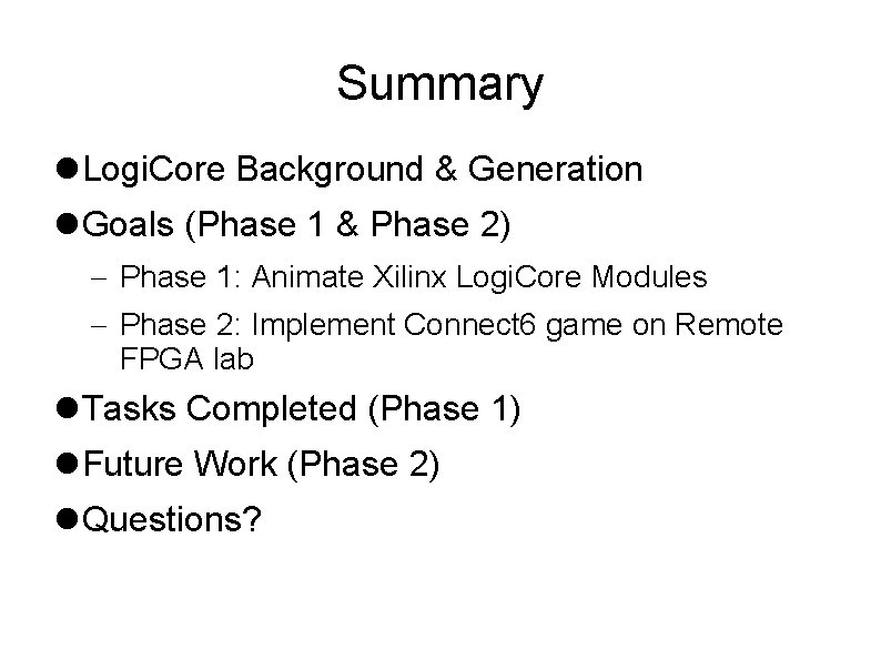 Summary Logi. Core Background & Generation Goals (Phase 1 & Phase 2) Phase 1: