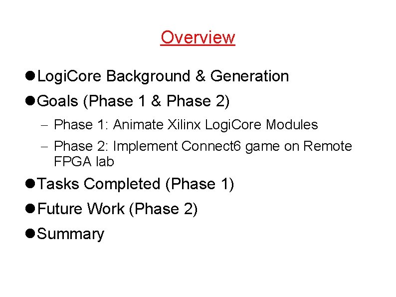 Overview Logi. Core Background & Generation Goals (Phase 1 & Phase 2) Phase 1: