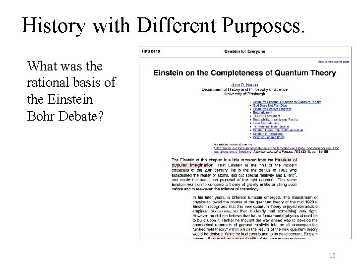History with Different Purposes. What was the rational basis of the Einstein Bohr Debate?