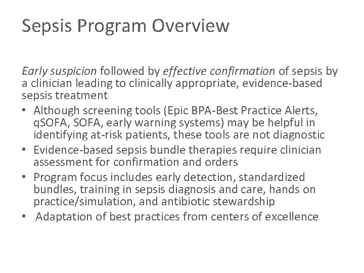 Sepsis Program Overview Early suspicion followed by effective confirmation of sepsis by a clinician