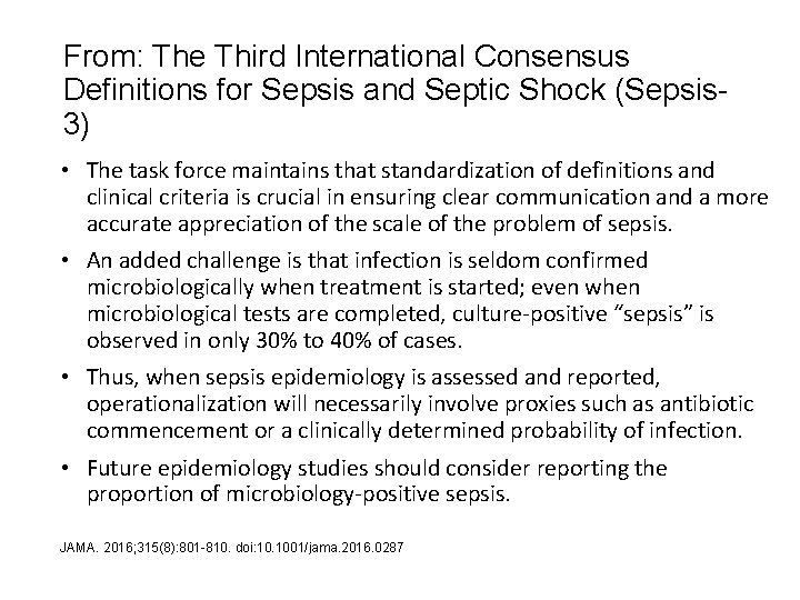 From: The Third International Consensus Definitions for Sepsis and Septic Shock (Sepsis 3) •