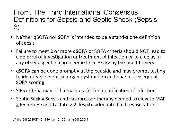 From: The Third International Consensus Definitions for Sepsis and Septic Shock (Sepsis 3) •