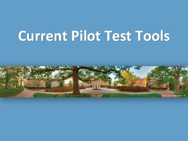 Current Pilot Test Tools 