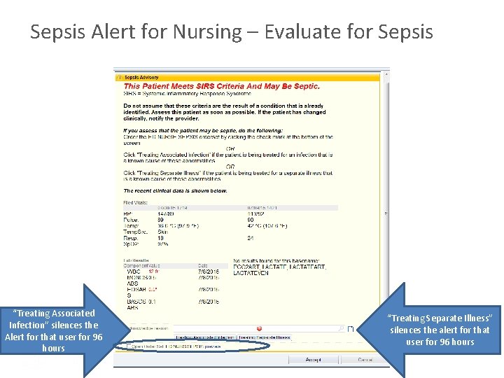 Sepsis Alert for Nursing – Evaluate for Sepsis “Treating Associated Infection” silences the Alert
