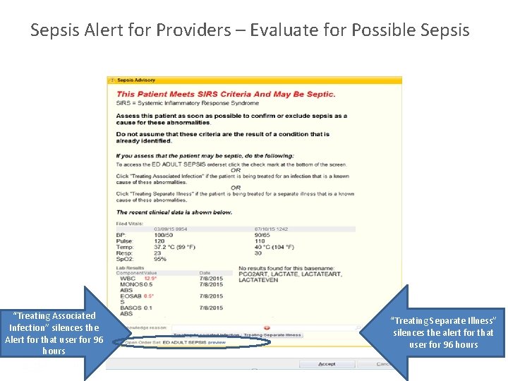 Sepsis Alert for Providers – Evaluate for Possible Sepsis “Treating Associated Infection” silences the