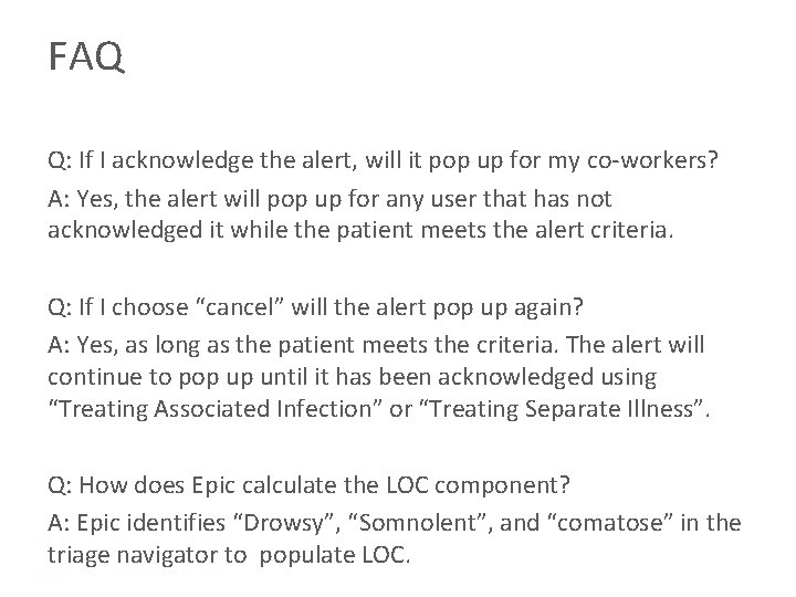 FAQ Q: If I acknowledge the alert, will it pop up for my co-workers?