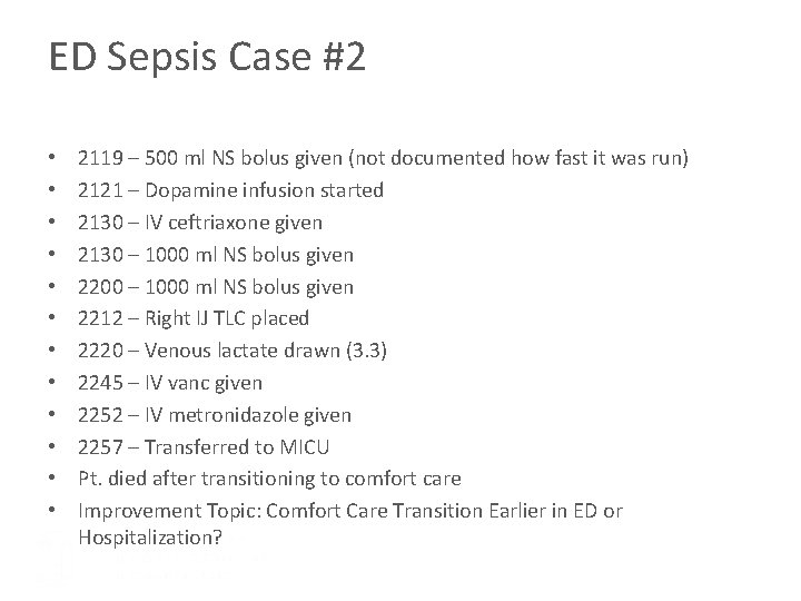 ED Sepsis Case #2 • • • 2119 – 500 ml NS bolus given