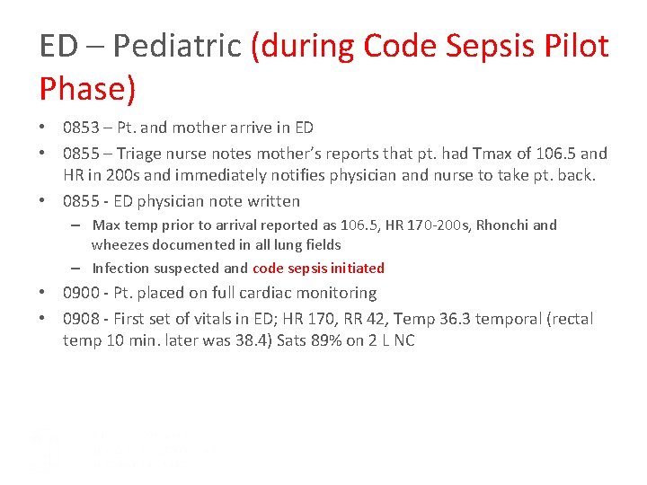 ED – Pediatric (during Code Sepsis Pilot Phase) • 0853 – Pt. and mother