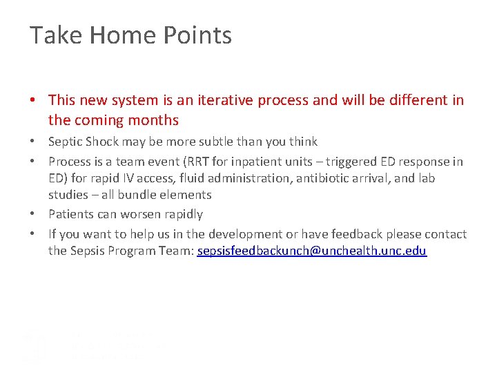 Take Home Points • This new system is an iterative process and will be