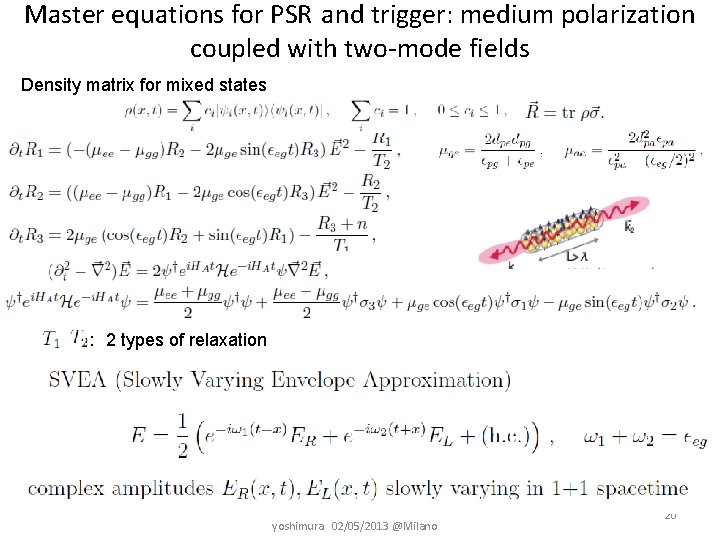 Master equations for PSR and trigger: medium polarization coupled with two-mode fields Density matrix