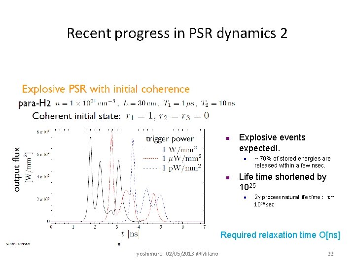 Recent progress in PSR dynamics 2 n Explosive events expected!. n n ~ 70%