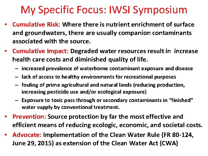 My Specific Focus: IWSI Symposium • Cumulative Risk: Where there is nutrient enrichment of My Specific Focus: IWSI Symposium • Cumulative Risk: Where there is nutrient enrichment of