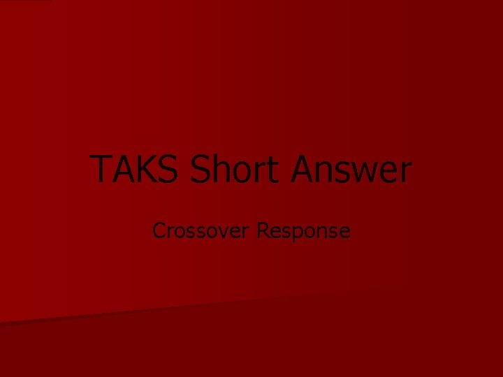 TAKS Short Answer Crossover Response 