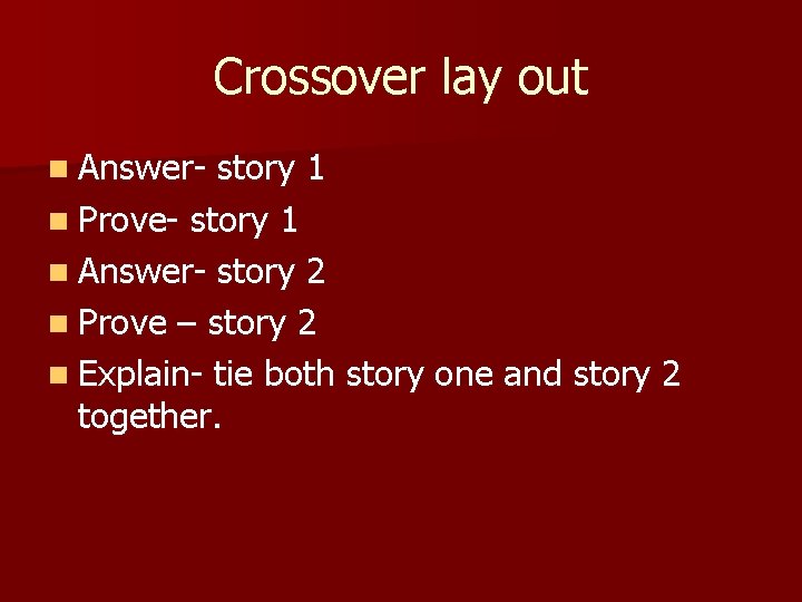 Crossover lay out n Answer- story 1 n Prove- story 1 n Answer- story