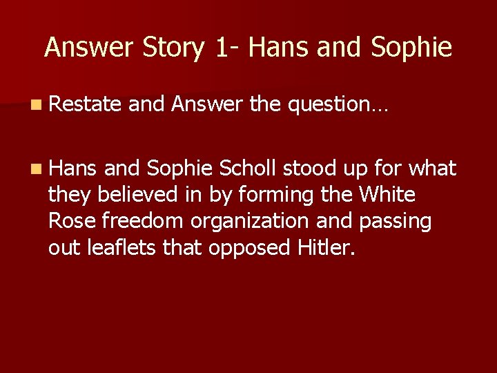 Answer Story 1 - Hans and Sophie n Restate n Hans and Answer the