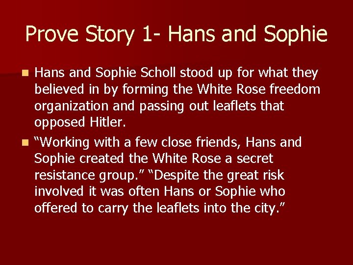 Prove Story 1 - Hans and Sophie Scholl stood up for what they believed