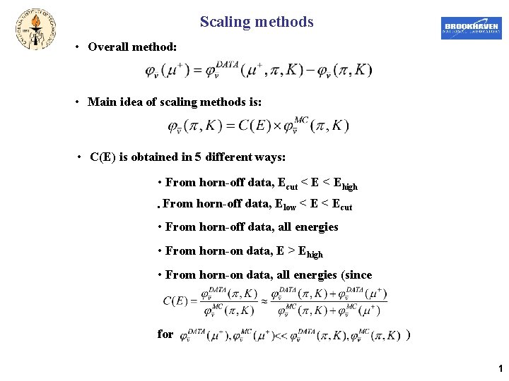 Scaling methods • Overall method: • Main idea of scaling methods is: • C(E)