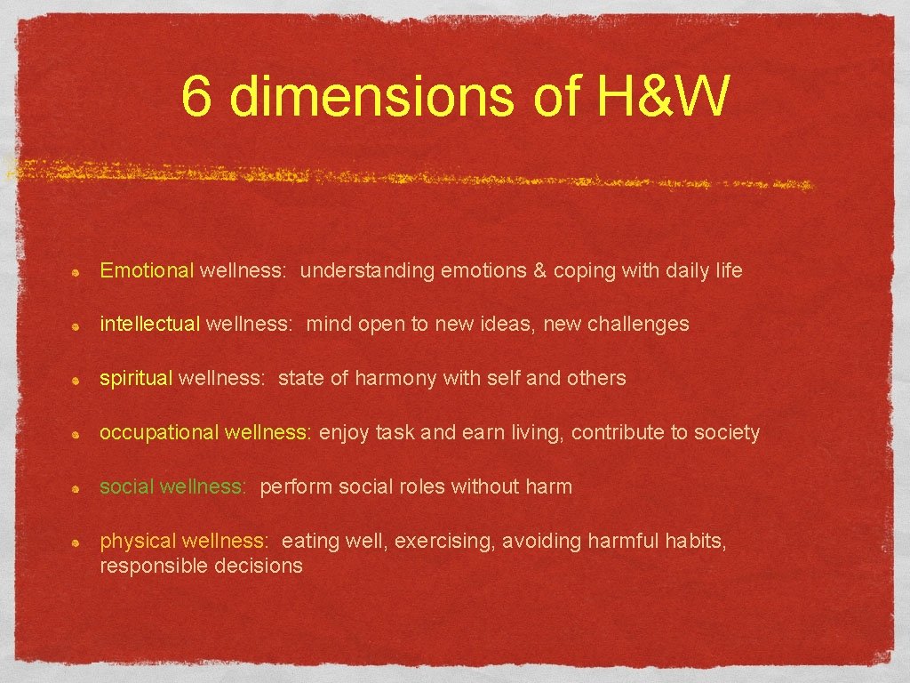 6 dimensions of H&W Emotional wellness: understanding emotions & coping with daily life intellectual