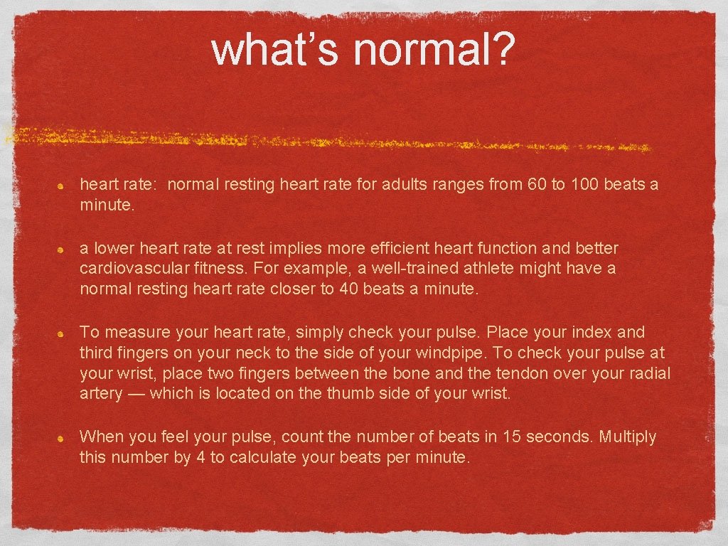 what’s normal? heart rate: normal resting heart rate for adults ranges from 60 to