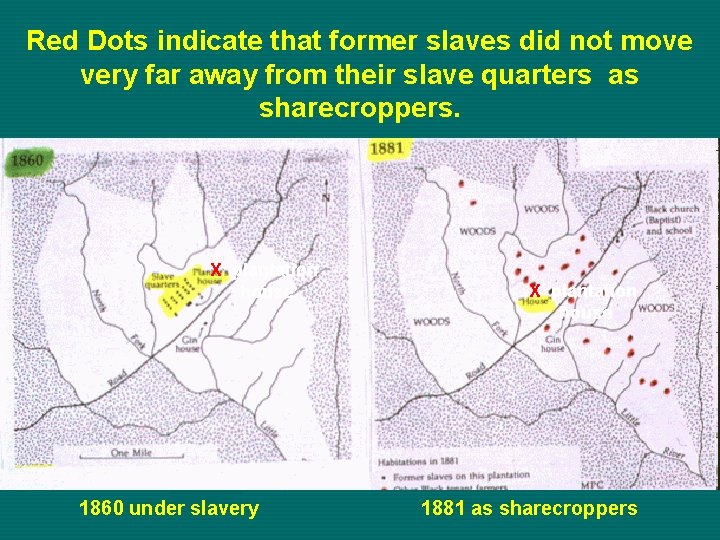 Red Dots indicate that former slaves did not move very far away from their