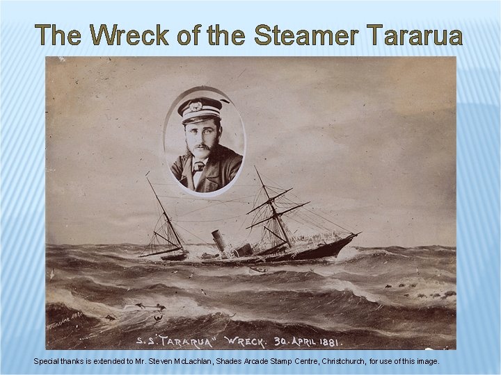 The Wreck of the Steamer Tararua Special thanks is extended to Mr. Steven Mc.