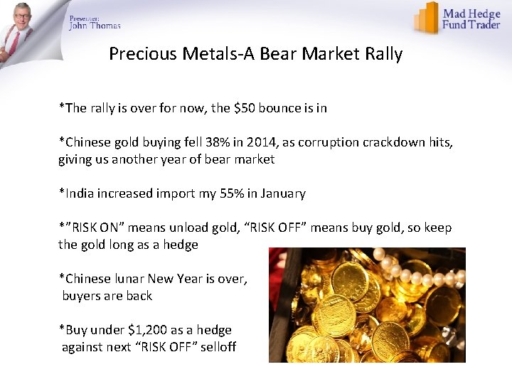Precious Metals-A Bear Market Rally *The rally is over for now, the $50 bounce