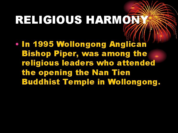 RELIGIOUS HARMONY • In 1995 Wollongong Anglican Bishop Piper, was among the religious leaders RELIGIOUS HARMONY • In 1995 Wollongong Anglican Bishop Piper, was among the religious leaders