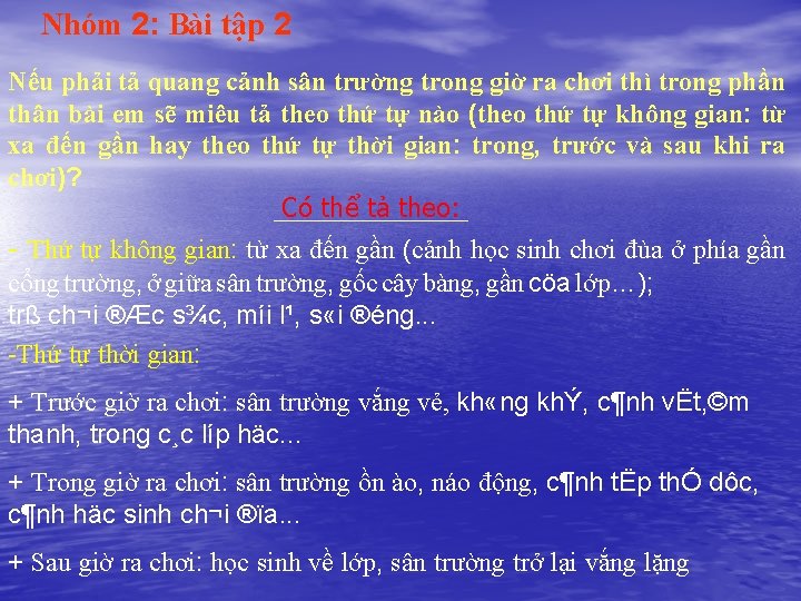 Nhóm 2: Bài tập 2 Nếu phải tả quang cảnh sân trường trong giờ