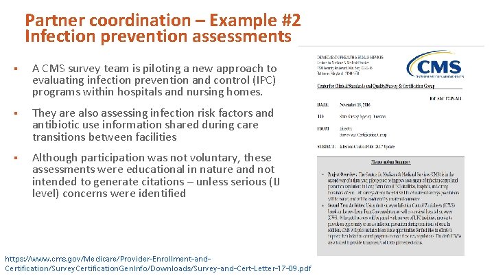 Partner coordination – Example #2 Infection prevention assessments § A CMS survey team is