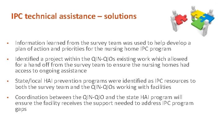 IPC technical assistance – solutions § Information learned from the survey team was used