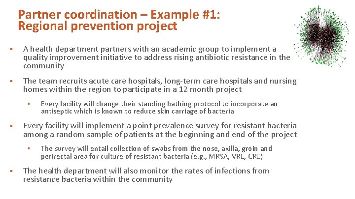 Partner coordination – Example #1: Regional prevention project § A health department partners with