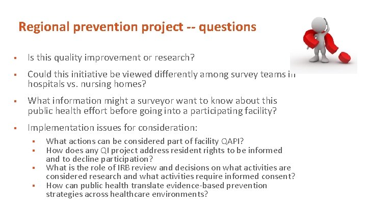 Regional prevention project -- questions § Is this quality improvement or research? § Could