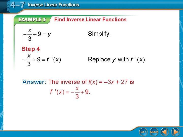 Find Inverse Linear Functions Simplify. Step 4 Answer: The inverse of f(x) = – Find Inverse Linear Functions Simplify. Step 4 Answer: The inverse of f(x) = –