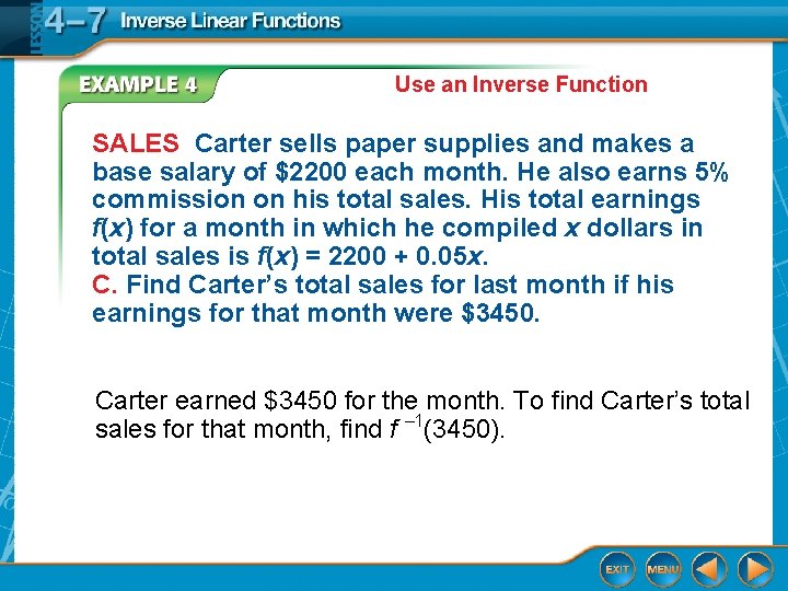Use an Inverse Function SALES Carter sells paper supplies and makes a base salary Use an Inverse Function SALES Carter sells paper supplies and makes a base salary